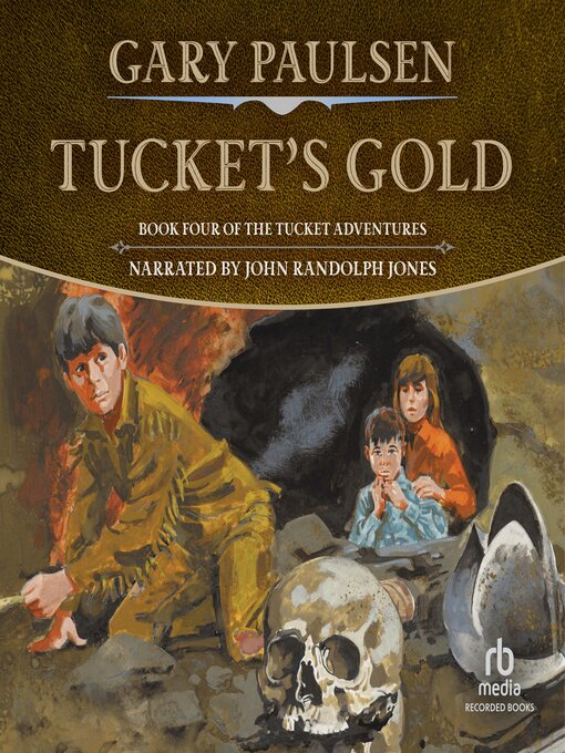 Title details for Tucket's Gold by Gary Paulsen - Available